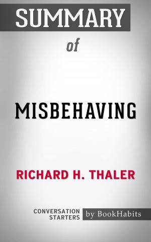 Cover of the book Summary of Misbehaving by Richard Thaler | Conversation Starters by Ugo Foscolo, grandi Classici