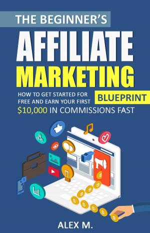 Book cover of The Beginner's Affiliate Marketing Blueprint