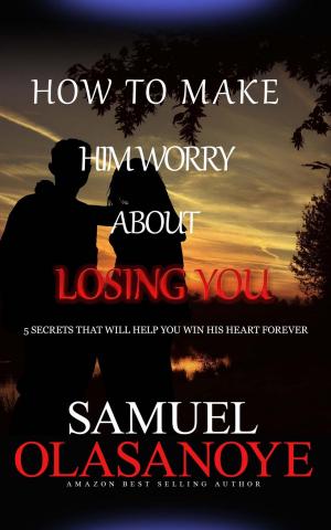 bigCover of the book How to make him worry about losing You by 