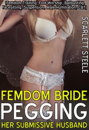 Cover of the book Femdom Bride Pegging Her Submissive Husband by Leon Berger