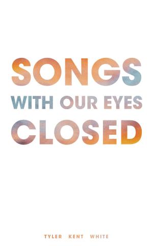 Cover of Songs with Our Eyes Closed