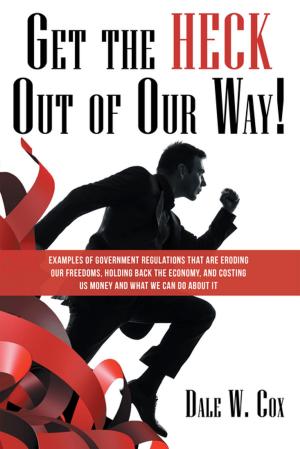 Book cover of Get the Heck out of Our Way!