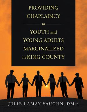 Cover of the book Providing Chaplaincy to Youth and Young Adults Marginalized in King County by C. D. Rencher