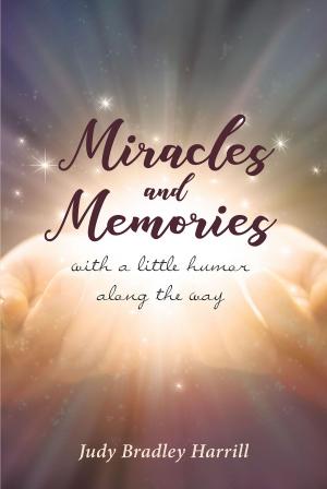 Cover of the book Miracles and Memories by Linda Dickens Sturgill
