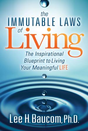 Cover of the book The Immutable Laws of Living by Mali Apple, Joe Dunn