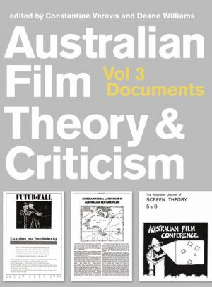 Cover of the book Australian Film Theory and Criticism Vol 3 by MacDonald James