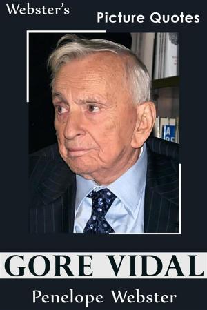 Cover of the book Webster's Gore Vidal Picture Quotes by Jon Winokur