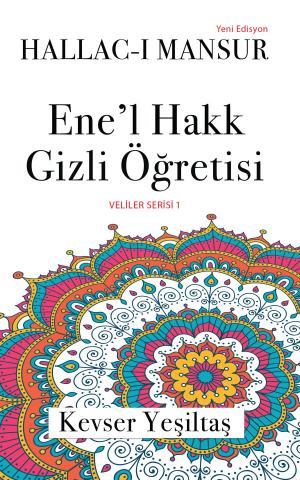 Cover of Ene'l Hakk Gizli Ogretisi (Yeni Edisyon)
