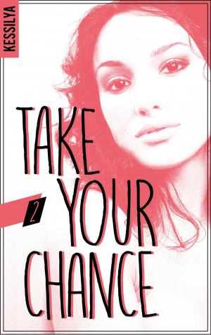 Cover of the book Take your chance - 2 - Luna by Wendy Thévin
