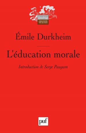 Cover of the book L'éducation morale by Agnès Van Zanten, Patrick Rayou