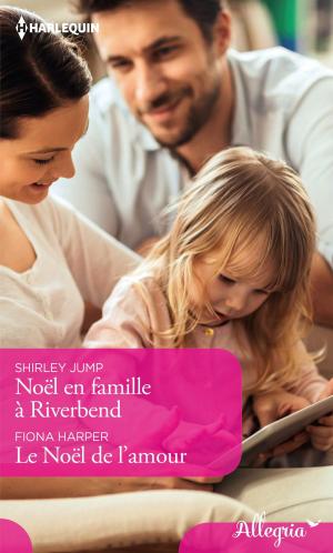 Cover of the book Noël en famille à Riverbend - Le Noël de l'amour by Lucy Gordon