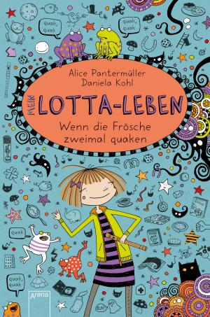 Cover of the book Mein Lotta-Leben (13). Wenn die Frösche zweimal quaken by Christina Arras, Ilona Einwohlt