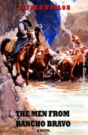 Cover of the book The Men from Rancho Bravo by Ursula Gerber
