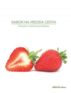 Cover of Sabor na medida certa - nutrição e culinária para diabetes