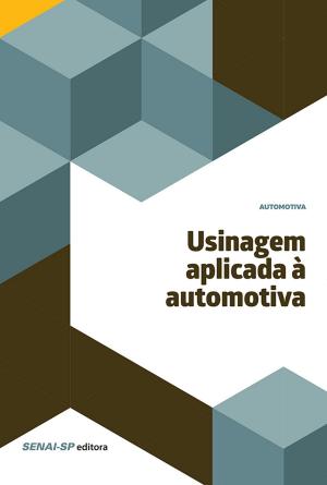 Book cover of Usinagem aplicada à automotiva