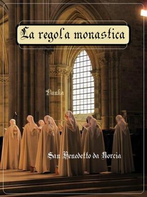 bigCover of the book La Regola Monastica (Annotato) by 