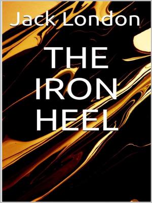 Cover of the book The Iron Heel by P. T. Barnum