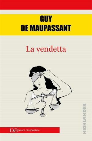 Cover of the book La vendetta by Giuseppe Gangi