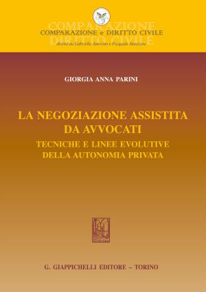 Cover of the book La negoziazione assistita da avvocati by Domenico Dalfino