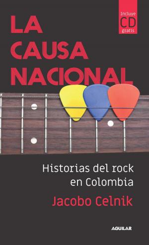 Cover of the book La causa nacional by Maleja Restrepo, Tatán Mejía