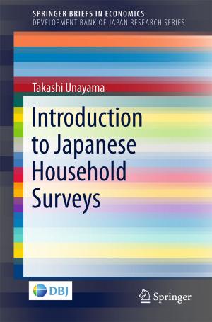Cover of the book Introduction to Japanese Household Surveys by R. Jayangondaperumal, V. C. Thakur, V. Joevivek, Priyanka Singh Rao, Anil Kumar Gupta