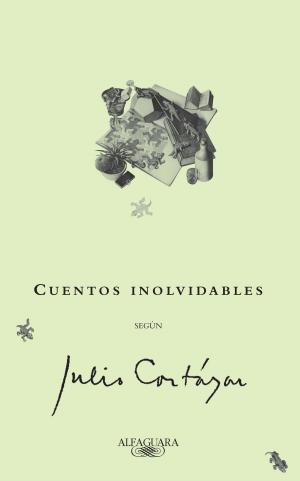 Cover of the book Cuentos inolvidables según Julio Cortázar by Darío Aranda