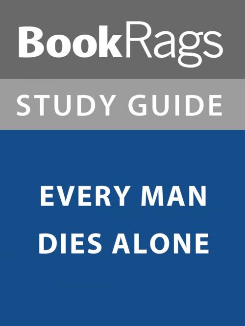 Cover of the book Summary & Study Guide: Every Man Dies Alone by BookRags, BookRags