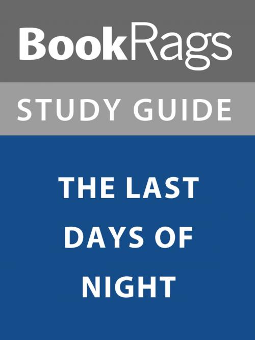 Cover of the book Summary & Study Guide: The Last Days of Night by BookRags, BookRags