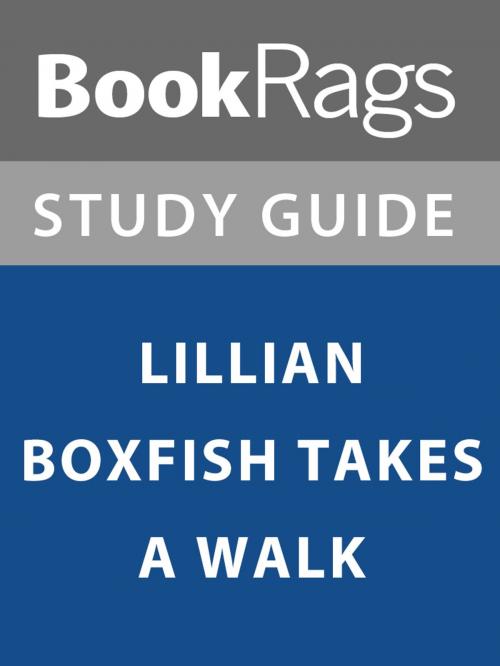 Cover of the book Summary & Study Guide: Lillian Boxfish Takes a Walk by BookRags, BookRags