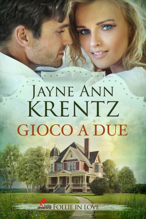 Cover of the book Gioco a Due by Jayne Ann Krentz, Amanda Quick, Follie Letterarie