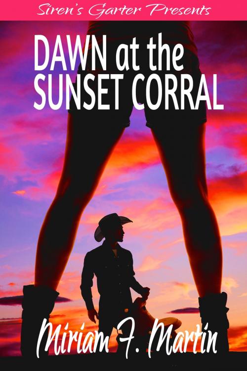 Cover of the book Dawn at the Sunset Corral by Miriam F. Martin, Hermit Muse Publishing