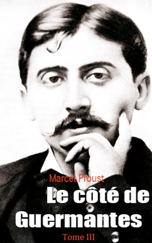 Cover of the book Le côté de Guermantes by Marcel Proust, Marcel Proust