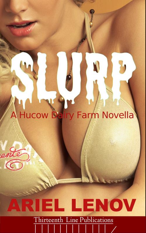 Cover of the book Slurp by Ariel Lenov, Thirteenth Line Publications