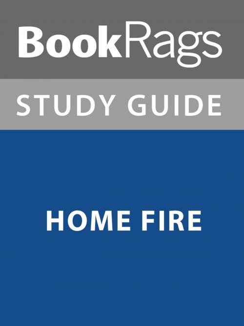 Cover of the book Summary & Study Guide: Home Fire by BookRags, BookRags