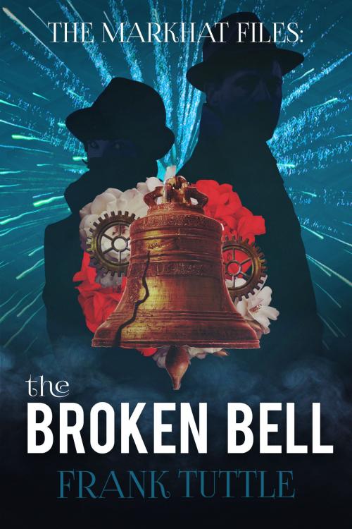 Cover of the book The Broken Bell by Frank Tuttle, Sizzling Lizard Press