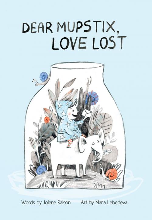 Cover of the book Dear Mupstix, Love Lost by Jolene Raison, Fishing For Stars Publishing (PTY) Ltd