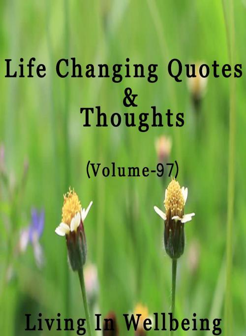 Cover of the book Life Changing Quotes & Thoughts (Volume 97) by Dr.Purushothaman Kollam, Centre For Human Perfection