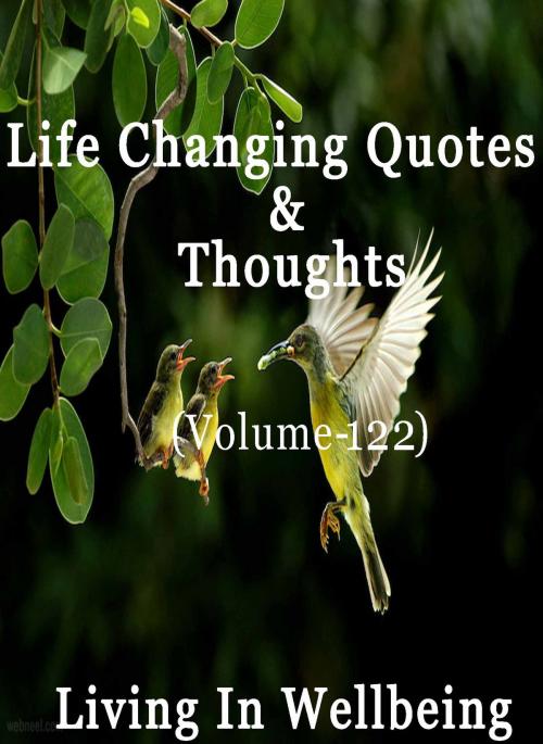 Cover of the book Life Changing Quotes & Thoughts (Volume 122) by Dr.Purushothaman Kollam, Centre For Human Perfection