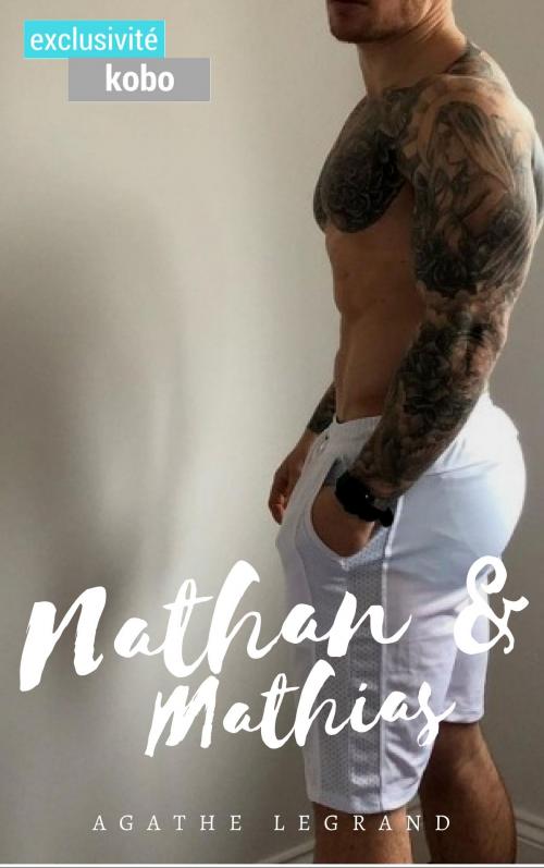 Cover of the book Nathan & Mathias by Agathe Legrand, AL Edition