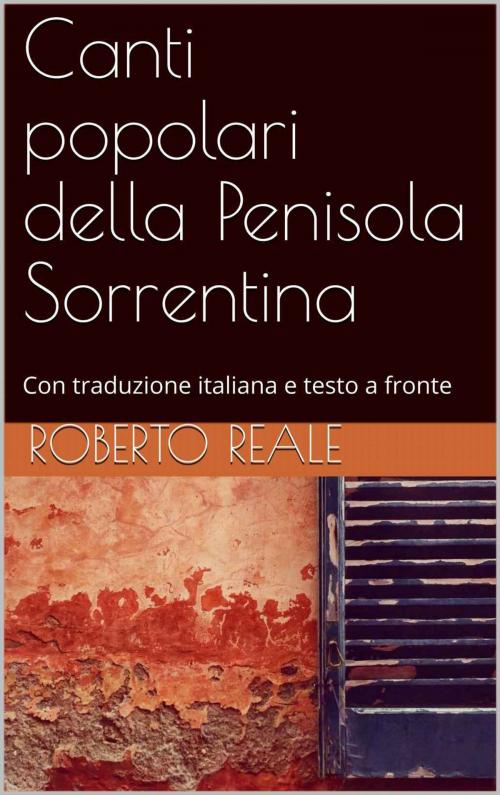 Cover of the book Canti popolari della Penisola Sorrentina by Roberto Reale, Self published
