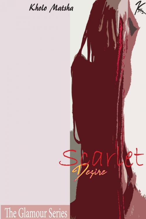 Cover of the book Scarlet Desire by Kholo Matsha, KM2