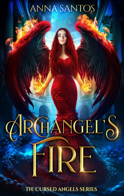 Cover of the book Archangel's Fire by Anna Santos, Crystal Palace Publishing