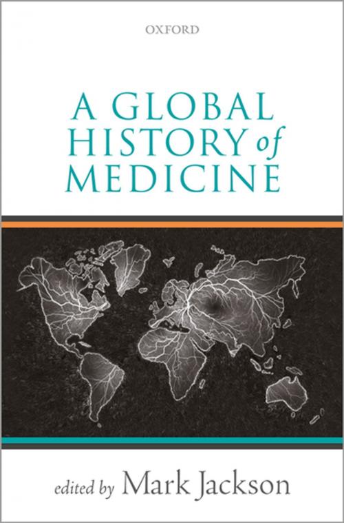 Cover of the book A Global History of Medicine by , OUP Oxford