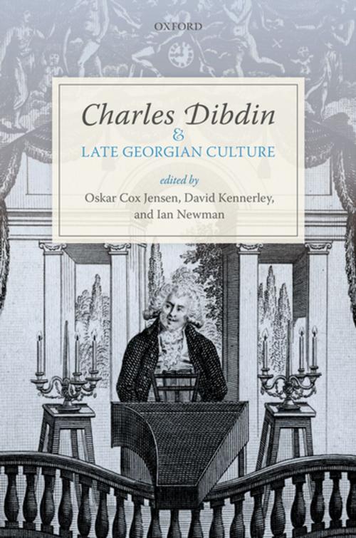 Cover of the book Charles Dibdin and Late Georgian Culture by , OUP Oxford