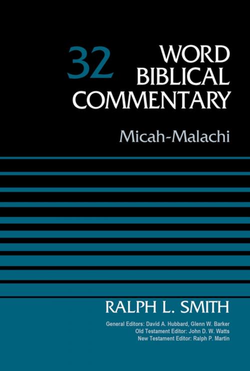 Cover of the book Micah-Malachi, Volume 32 by Ralph Smith, David Allen Hubbard, Glenn W. Barker, John D. W. Watts, Ralph P. Martin, Zondervan Academic