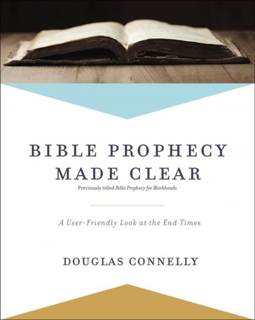 Cover of the book Bible Prophecy Made Clear by Douglas Connelly, Zondervan Academic