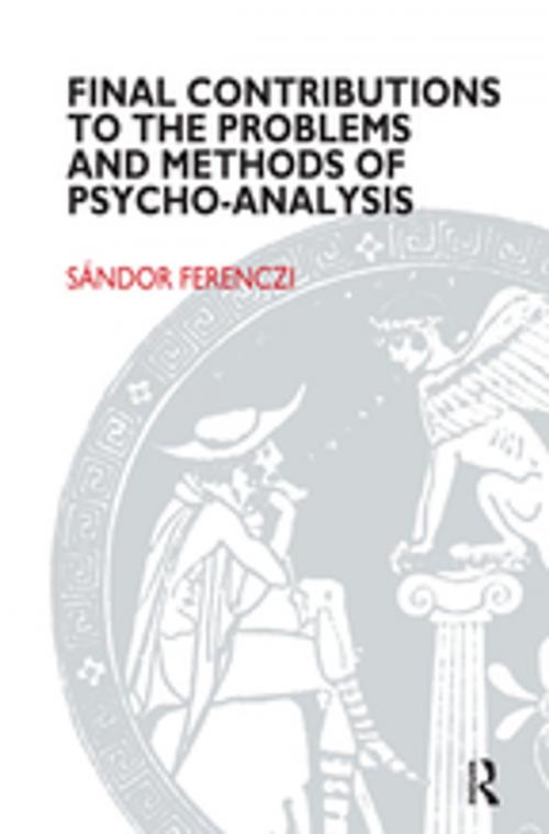 Cover of the book Final Contributions to the Problems and Methods of Psycho-analysis by Sandor Ferenczi, Taylor and Francis