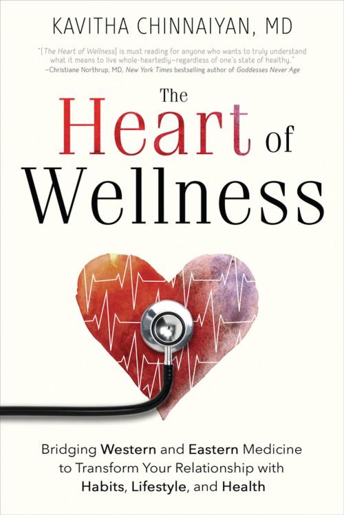 Cover of the book The Heart of Wellness by Kavitha M Chinnaiyan, MD, Llewellyn Worldwide, LTD.