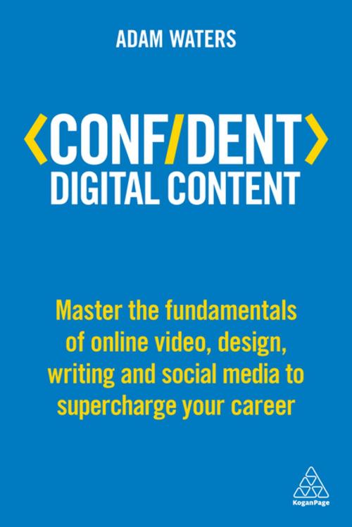 Cover of the book Confident Digital Content by Adam Waters, Kogan Page