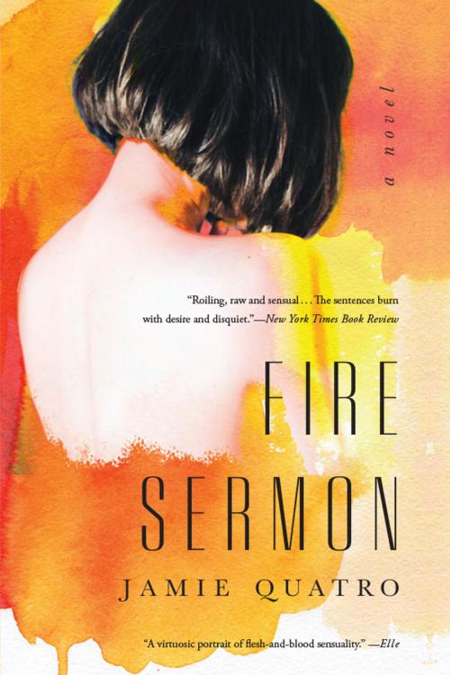 Cover of the book Fire Sermon by Jamie Quatro, Grove Atlantic